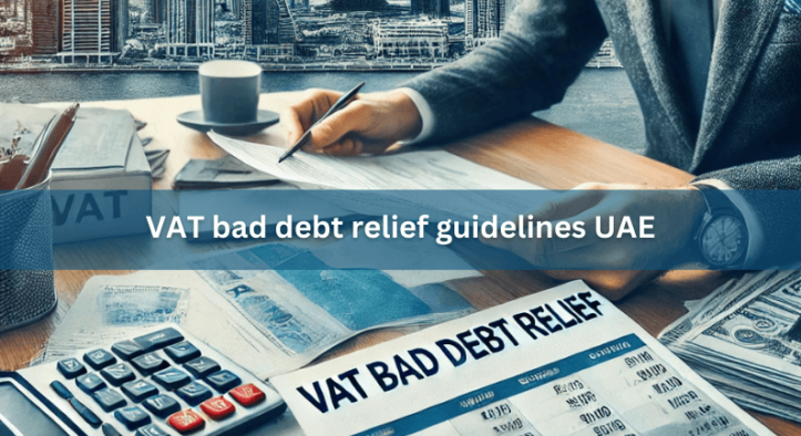 VAT Bad Debt Relief Guidelines in the UAE