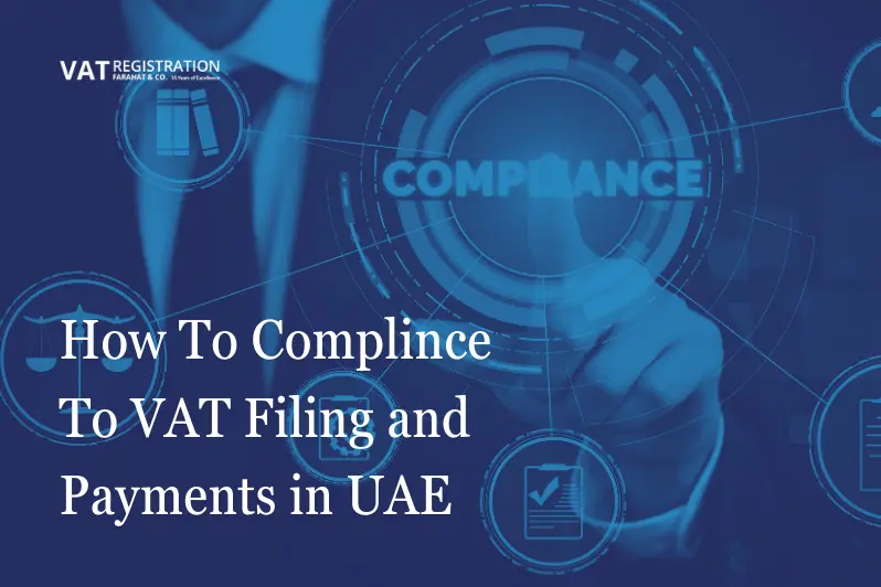 How To Complince To VAT Filing and Payments in UAE